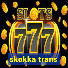 skokka trans